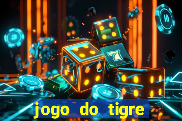 jogo do tigre plataforma nova